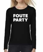 Foute party tekst t-shirt long sleeve zwart dames