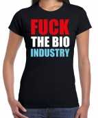 Fuck de bio industry demonstratie protest t-shirt zwart dames