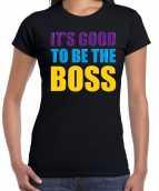 It is good to be the boss fun tekst t-shirt zwart dames