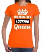 Oranje you know i am a fucking queen t-shirt dames