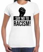 Say no to racism demonstratie protest t-shirt wit dames