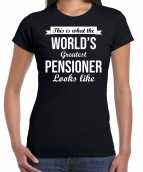 This is what the worlds greatest pensioner looks like pensioen cadeau t-shirt shirt zwart dames
